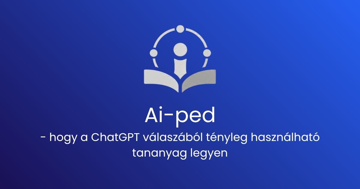 Mit csinál egy tanár, ha nincs ideje feladatot írni? – AI a gyakorlatban